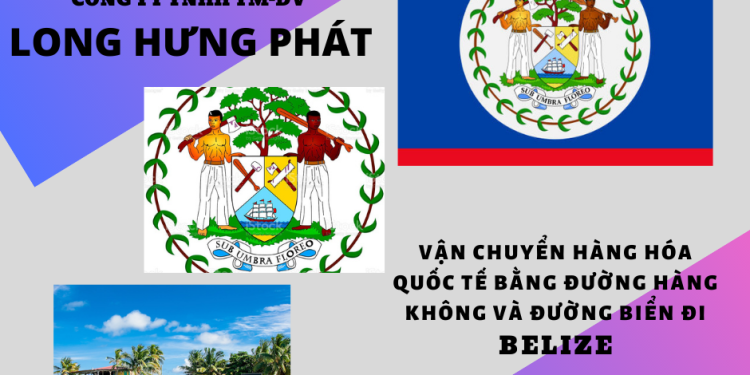 Dịch vụ gửi hàng đi Belize