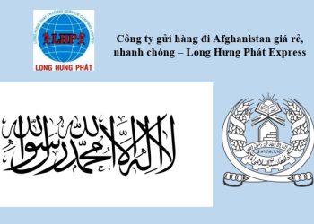 Công ty gửi hàng đi Afghanistan giá rẻ, nhanh chóng – Long Hưng Phát Express