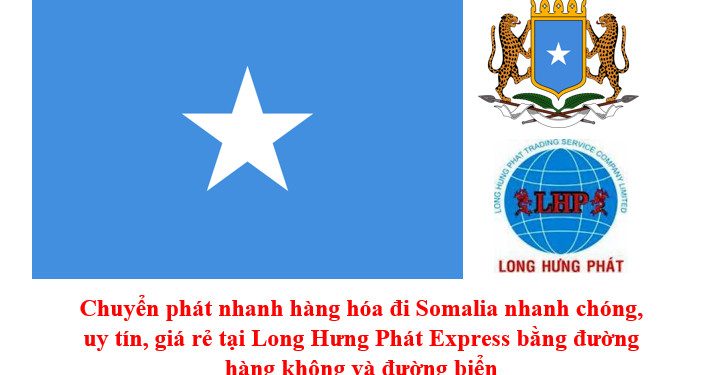 Chuyển phát nhanh hàng hóa đi Somalia nhanh chóng