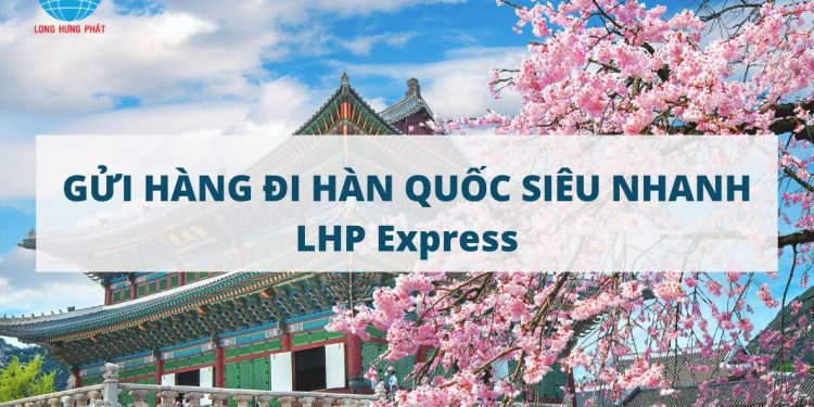 Gửi hàng đi Hàn Quốc