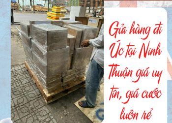 Gửi hàng đi Úc tại Ninh Thuận giá uy tín, giá cước luôn rẻ
