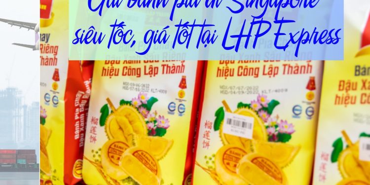 Gửi bánh Pía đi Singapore