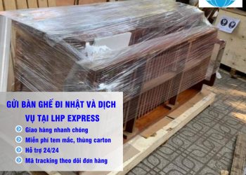 gửi bàn ghế đi Nhật