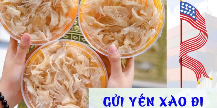 Gửi yến sào đi Mỹ