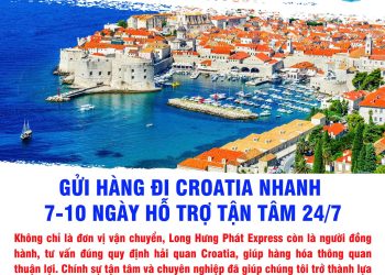 Gửi Hàng Đi Croatia Nhanh 7-10 Ngày, Hỗ Trợ Tận Tâm 24/7