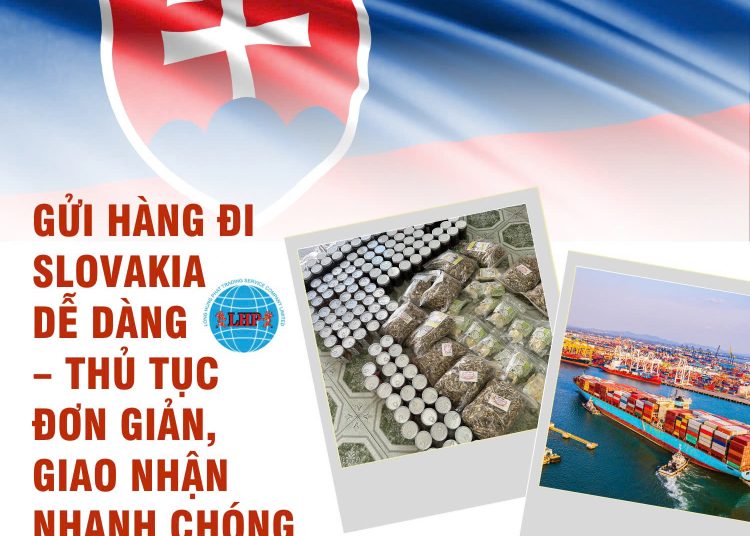 Gửi hàng đi slovakia dễ dàng, thủ tục đơn giản
