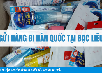 Gửi Hàng Đi Hàn Quốc Tại Bạc Liêu